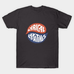 Lyrical Laxatives - Just the words T-Shirt